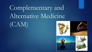 Complementary and Alternative Medicine (CAM)