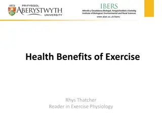 Exploring the Health Benefits of Exercise and Physical Activity at www.aber.ac.uk/ibers/