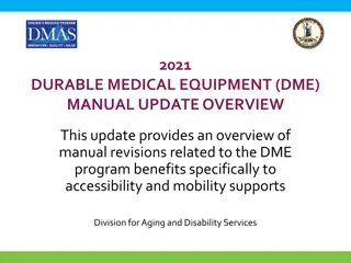 2021 DME Manual Update Overview: Accessibility and Mobility Supports