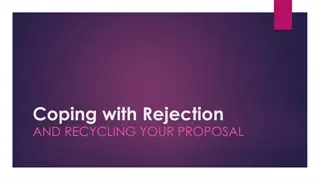 Coping with Rejection and Recycling Your Proposal Overview