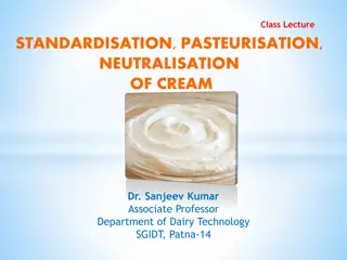Dairy Technology: Standardisation, Pasteurisation, and Neutralisation of Cream