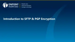 Introduction to SFTP & PGP Encryption for Secure Data Transfer