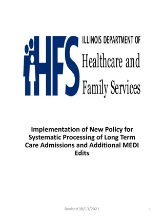 New Policy for Systematic Processing of Long Term Care Admissions