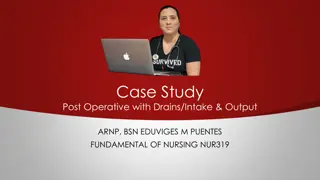 Post-Operative Care for a Patient with Drains: Case Study