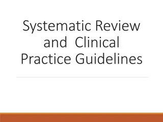 Systematic Reviews, Meta-analysis, and Clinical Practice Guidelines