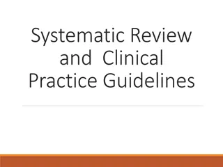 Understanding Systematic Reviews, Meta-analysis, and Clinical Practice Guidelines