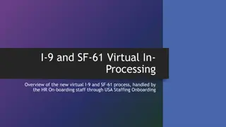Virtual In-Processing Overview: I-9 and SF-61 Procedure Changes
