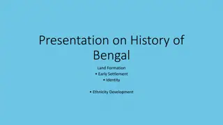 Historical Evolution of Bengal: Land Formation & Cultural Development