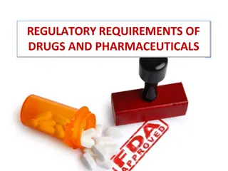 Regulatory Requirements of Drugs and Pharmaceuticals