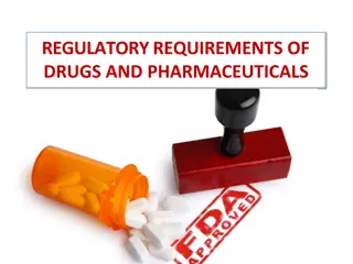 Understanding Regulatory Requirements of Drugs and Pharmaceuticals