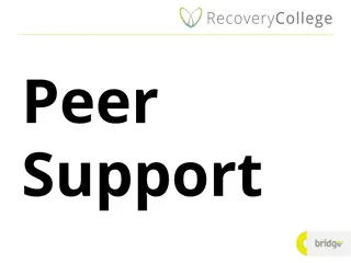 Understanding Peer Support and Connectedness in Recovery Context