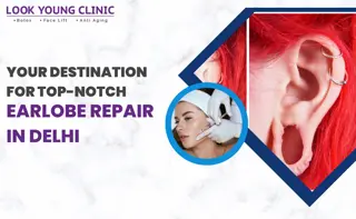 Premier Destination for Earlobe Repair, Dermal Fillers, and Jawline Filler