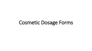 Cosmetic Dosage Forms in the Beauty Industry