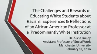 Challenges and Rewards of Educating White Students about Racism