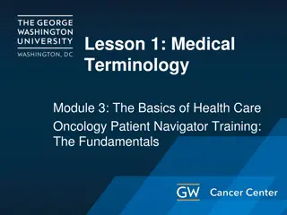 Basics of Medical Terminology in Health Care Oncology