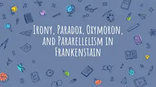 Irony, Paradox, Oxymoron, and Parallelism in Frankenstein