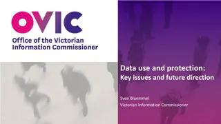 Data Use and Protection: Key Issues and Future Direction by Sven Bluemmel, Victorian Information Commissioner