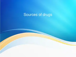 Sources of Drugs and Their Origins