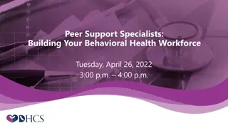 Peer Support Specialists: Building a Strong Behavioral Health Workforce