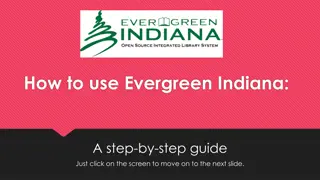 Guide to Using Evergreen Indiana Library System