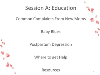 Postpartum and Baby Blues: Education and Support