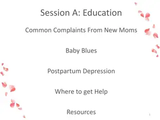Understanding Postpartum and Baby Blues: Education and Support