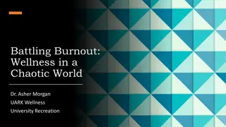 Understanding Burnout and Wellness in a Chaotic World