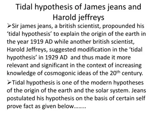 The Tidal Hypothesis of James Jeans and Harold Jeffreys: Origin of the Earth