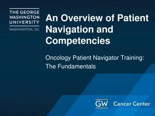 Patient Navigation in Oncology: Key Concepts and Competencies