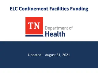 ELC Confinement Facilities Funding Overview