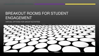 Enhancing Student Engagement Through Virtual Breakout Rooms and Group Activities