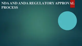 The NDA and ANDA Regulatory Approval Process