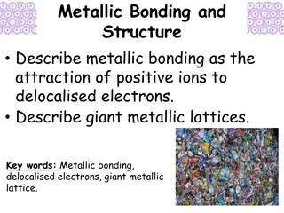 Understanding Metallic Bonding and Giant Metallic Lattices