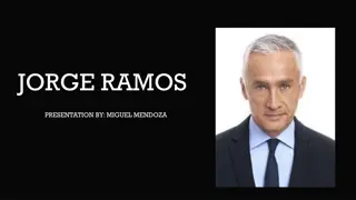 The Inspiring Journey of Jorge Ramos: Mexican-American Journalist and Author