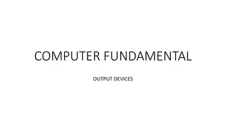 Understanding Output Devices in Computer Fundamentals