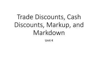 Trade Discounts, Cash Discounts, Markup, and Markdown