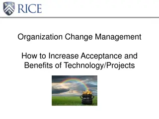 Maximizing Acceptance and Benefits of Technology Projects Through Change Management