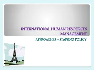 International Human Resources Management Approaches and Staffing Policies