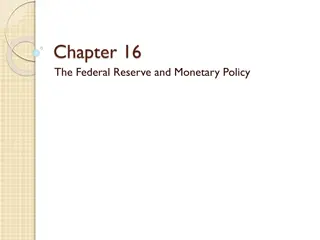 The Federal Reserve System and Monetary Policy