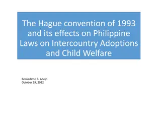 The Hague Convention of 1993 and Its Impact on Philippine Laws on Intercountry Adoptions and Child Welfare