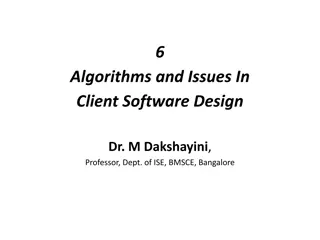 Algorithms and Issues in Client Software Design