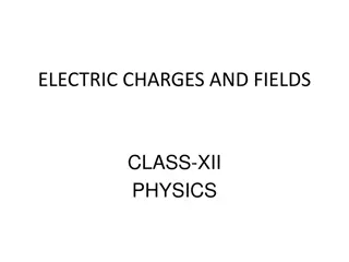 Understanding Electric Charges and Fields in Physics