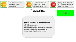 Playscripts: Features and Techniques