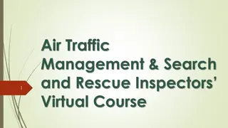 Air Traffic Management & Search and Rescue Inspectors Virtual Course Overview