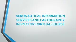 Aeronautical Information Services and Cartography Inspectors Course Overview