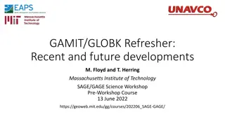 Recent Developments in GAMIT/GLOBK for GNSS Processing