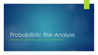 Probabilistic Risk Analysis: Assessing Risk and Uncertainties