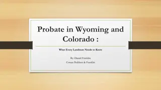 Probate in Wyoming and Colorado: Essential Guide for Landmen