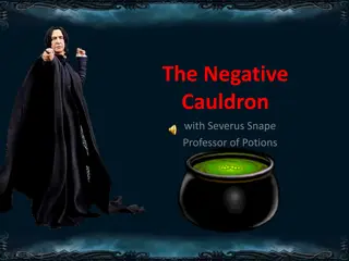 The Negative Cauldron Experiment with Severus Snape