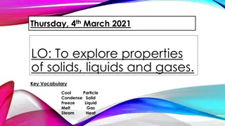 Exploring Properties of Matter: Solids, Liquids, and Gases